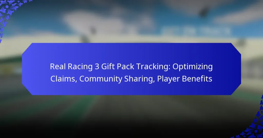 Real Racing 3 Gift Pack Tracking: Optimizing Claims, Community Sharing, Player Benefits