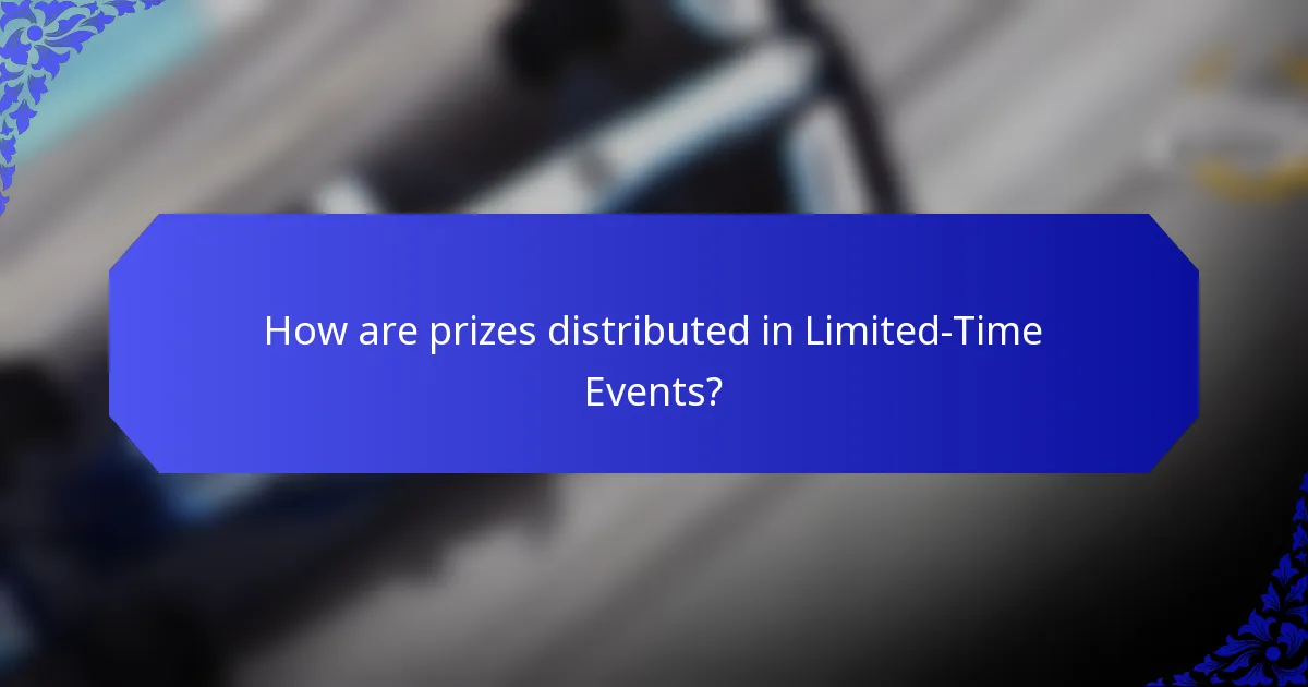 How are prizes distributed in Limited-Time Events?