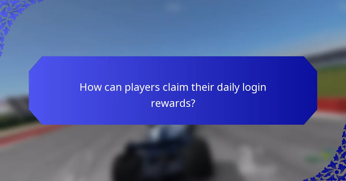 How can players claim their daily login rewards?