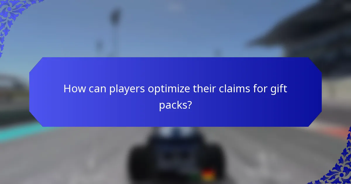 How can players optimize their claims for gift packs?