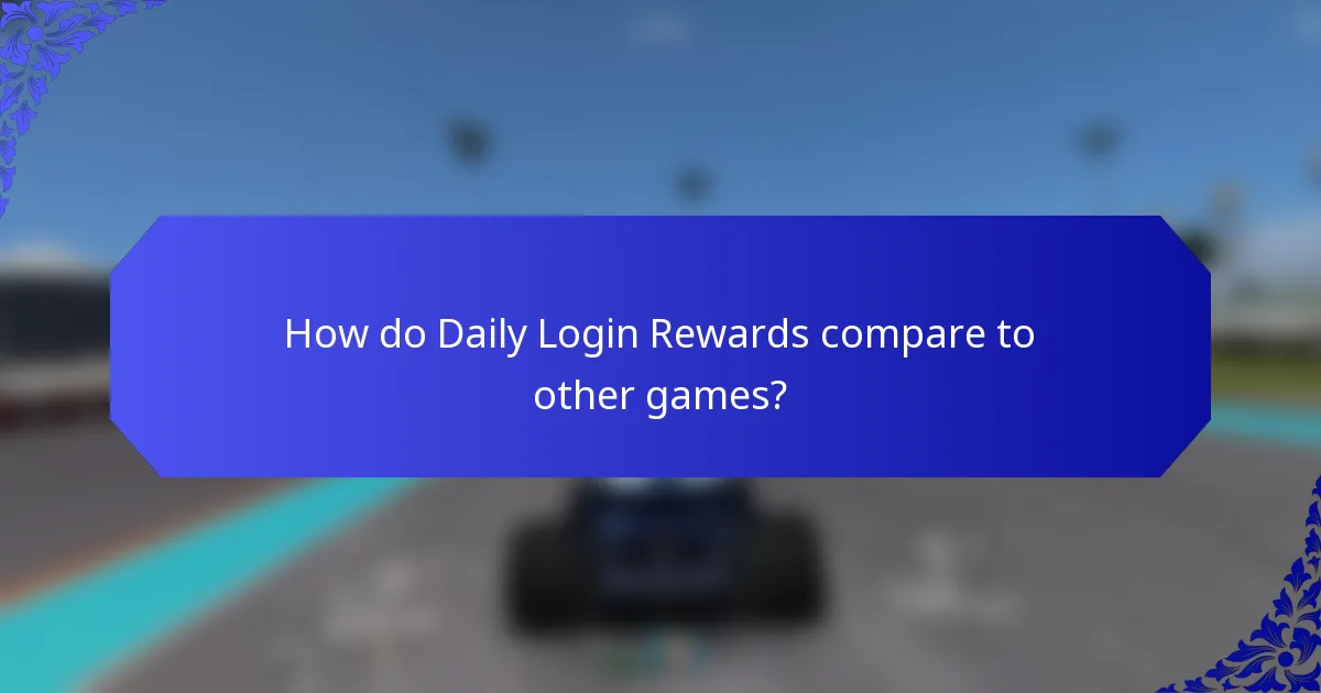 How do Daily Login Rewards compare to other games?