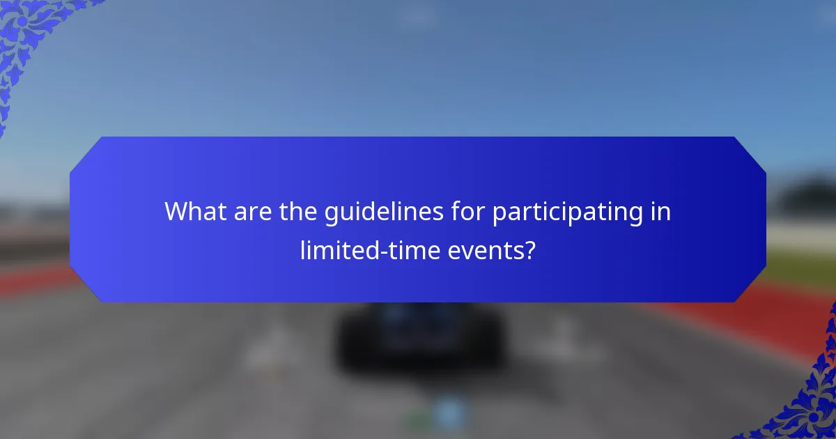 What are the guidelines for participating in limited-time events?