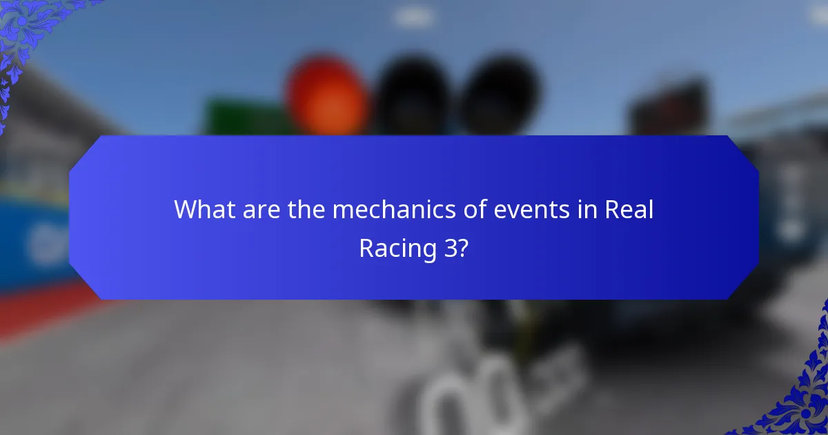 What are the mechanics of events in Real Racing 3?