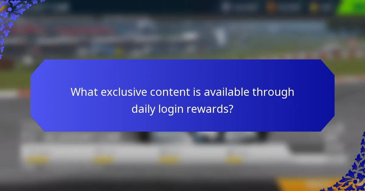 What exclusive content is available through daily login rewards?