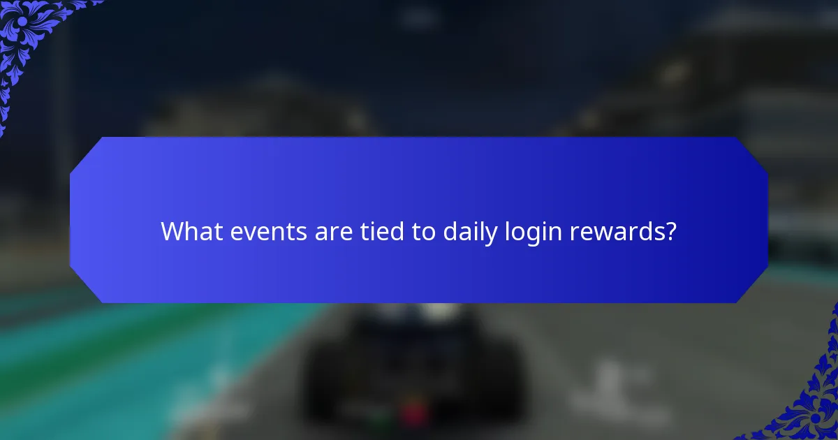 What events are tied to daily login rewards?