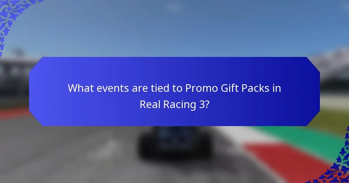 What events are tied to Promo Gift Packs in Real Racing 3?
