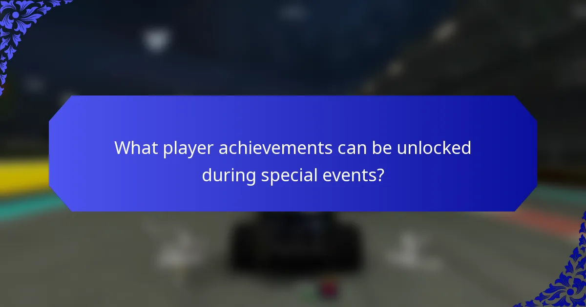 What player achievements can be unlocked during special events?