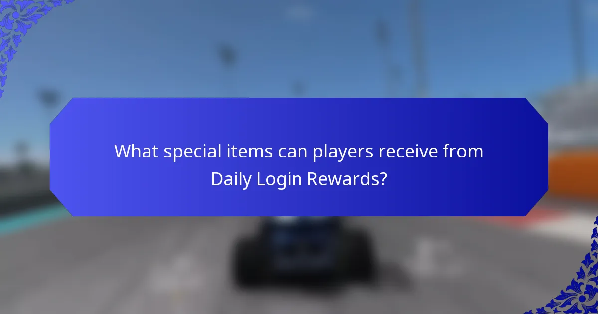 What special items can players receive from Daily Login Rewards?
