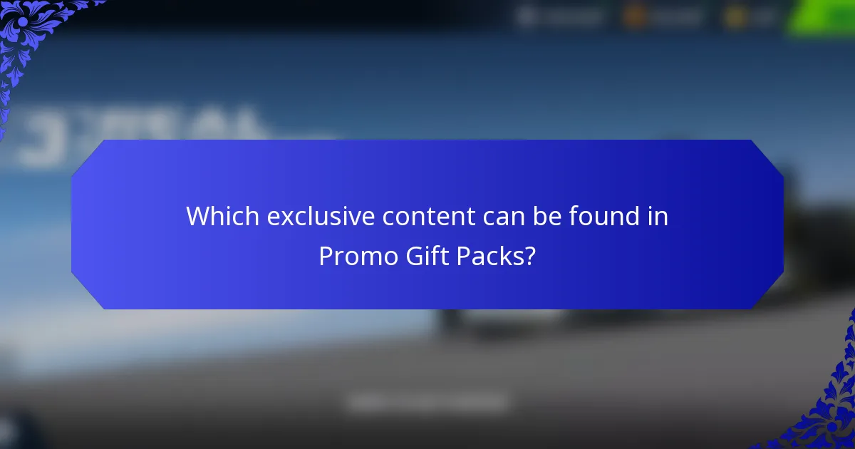 Which exclusive content can be found in Promo Gift Packs?