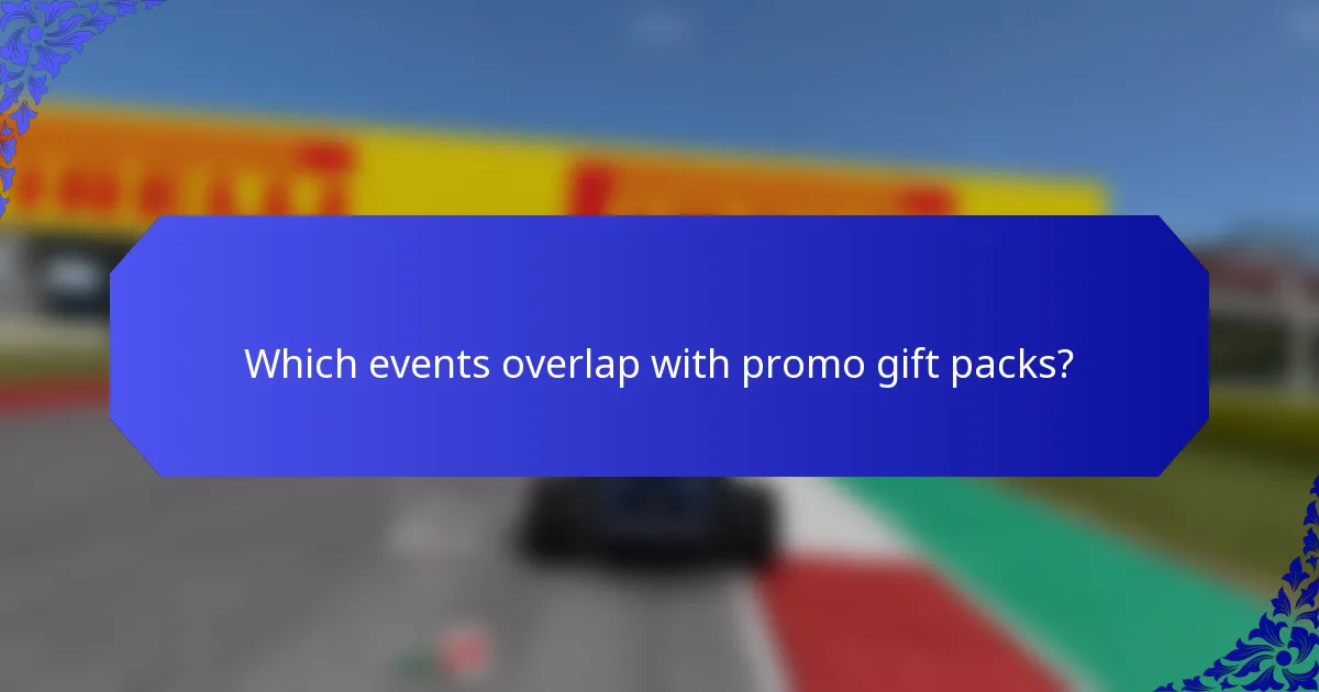 Which events overlap with promo gift packs?
